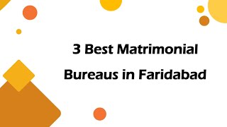 3 Best Matrimonial bureaus in Faridabad, Haryana 2024 | Marriage bureaus