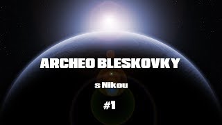 ARCHEO BLESKOVKY s Nikou #1