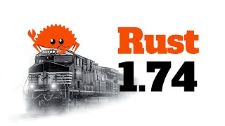 Rust Release Train 1.74