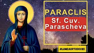 Paraclisul Sfintei Parascheva - Luna Octombrie inchinată Sfintei Cuvioase Parascheva