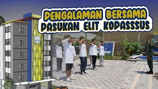 PENGALAMAN BERSAMA PASUKAN ELIT KOPASSUS