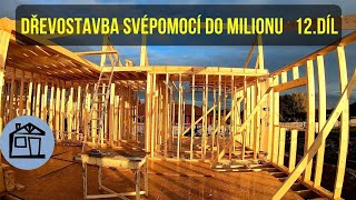 Stropní Kontrukce a Část Krovu Dřevostavby - Dřevostavba Svépomocí do 1 Milionu 12.díl