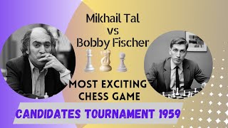 Mikhail Tal vs Bobby Fischer | Candidates Tournament 1959: Exciting Chess Game Online