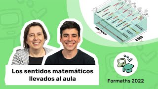 Los sentidos matemáticos llevados al aula - Formaths 2022