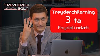 Treyderlarning 3 ta eng foydali odati | O'zbek tilida