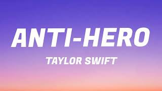 Taylor Swift - Anti Hero (Lyrics) || @TaylorSwift