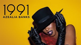 Azealia Banks - 1991 (Clean)