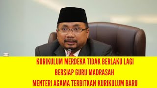 KURIKULUM MERDEKA TIDAK BERLAKU LAGI | MENTERI AGAMA TERBITKAN KURIKULUM BARU