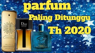 Parfum Paling Ditunggu Tahun 2020 | Parfum Review Indonesia