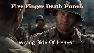 Five Finger Death Punch - Wrong Side Of Heaven | Saving Private Ryan