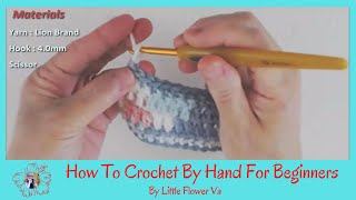 BASIC CROCHET BY HAND FOR BEGINNERS By Little Flower Handmade Va