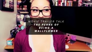 Movie Trailer Talk - The Perks of Being a Wallflower