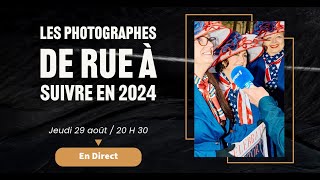 Les Photographes de Rue Incontournables en 2024