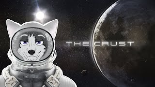 ПОКОРЕНИЕ ЛУННЫХ ПУСТОШЕЙ ➤ THE CRUST №1 ➤ ПЕРВЫЙ ВЗГЛЯД ➤ #THECRUST