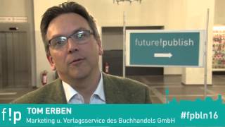 Tom Erben von VLB-TIX/MVB auf der future!publish 2016