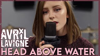 "Head Above Water" - Avril Lavigne (Cover by First To Eleven)