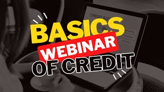 Basics Of Credit Full Webinar