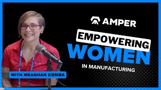 Empowering Women in Manufacturing