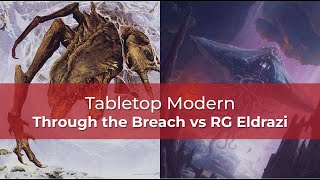 Through the Breach vs RG Eldrazi | DSK Modern | MTG