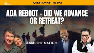 ADA Reboot – Did We Advance or Retreat?