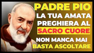 PADRE PIO E LA SUA AMATA PREGHIERA AL SACRO CUORE PER CHIEDERE MIRACOLI. NON FALLIRE MAI