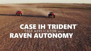 Case IH Trident™ 5550 applicator with Raven Autonomy™