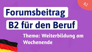 B2 Beruf Forumsbeitrag schreiben für die Prüfung DTB B2  - Thema Weiterbildung