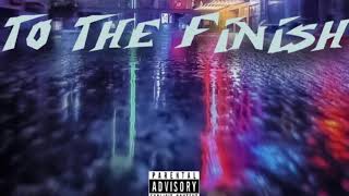 Lil Homie G - To The Finish (Official Audio) Ft. Bornface