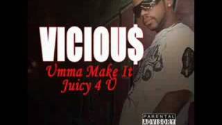 VICIOU$ - Umma Make It Juicy 4 U