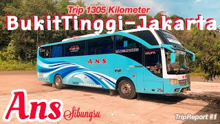 TRIP 1305 Km naik ANS "SiBungsu" BUKITTINGGI - JAKARTA Via LINTAS TIMUR  SUMATERA part 1