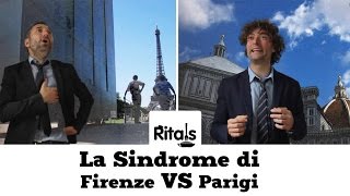 Ritals - Extra - La sindrome di Firenze VS Parigi