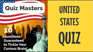 QUIZ MASTERS - UNITED STATES QUIZ