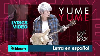 ONE OK ROCK - Yume Yume (Sub español)