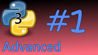 Python3 Advanced Tutorial 1 - Introduction