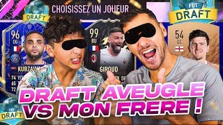 LE RETOUR DRAFT A L'AVEUGLE VS MON PETIT FRERE  !! #1 😍 [FIFA 22]