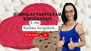 Kezdő Horgolás Tanfolyam-3. rész_ körben horgolt rövidpálcák, egyráhajtásos pálcák