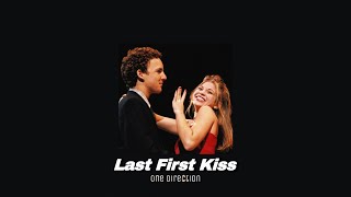 Last First Kiss- One Direction (Slowed)