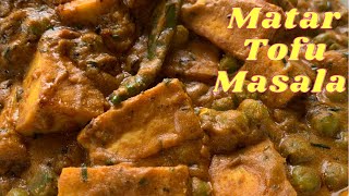 Indian Style Tofu Recipe With Green Peas/Vegan Matar Tofu Masala Curry/Matar Soya Paneer/Satvik Food