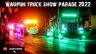 Waupun Truck N Show 2022 Light Of The Night Parade - Part 2 of 3