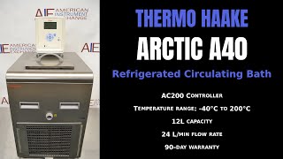 Thermo Haake ARCTIC A40 Circulating Bath with AC200 Controller (Item - 1471MM CIRC)