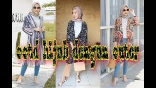 Ootd hijab dengan outer