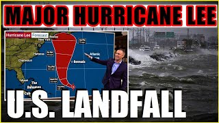 Major Hurricane Lee Update - United States LANDFALL!