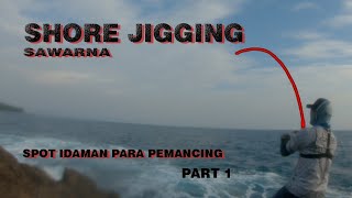 Shorejigging Sawarna part 1, spot idaman para angler | VMT016 |