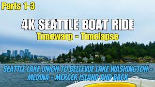 Parts 1-3 Seattle Boat Ride 8X Timelapse TimeWarp Seattle Lake Union to Bellevue Lake Washington