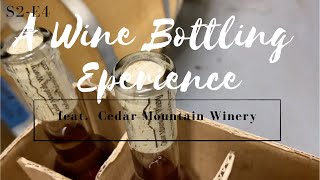 A Wine Bottling Experience feat. Cedar Mountain Winery | Wine Event