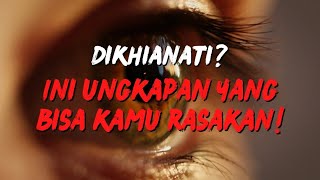 KATA-KATA SAAT KAMU DIKHIANATI