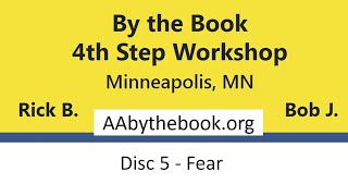 @AA100011 - DISC 5 - Fear / By the Book 4th Step Workshop