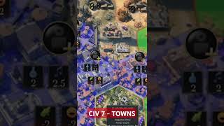 Civ 7 - How Towns Work!