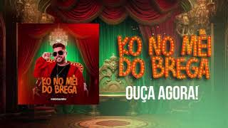 KAIO OLIVEIRA- NO MEI DO BREGA - REPERTÓRIO NOVO ATUALIZOUU - OUTUBRO 2K23- MÚSICAS NOVAS