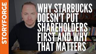 Why Starbucks Doesn’t Put Shareholders First And Why That Matters